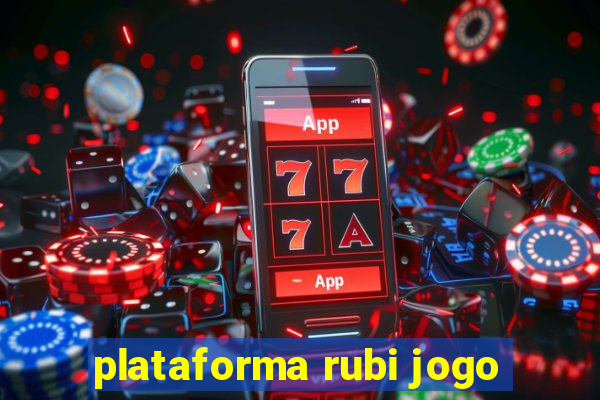 plataforma rubi jogo